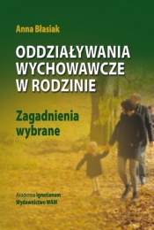 Oddziaływania wychowawcze w rodzinie