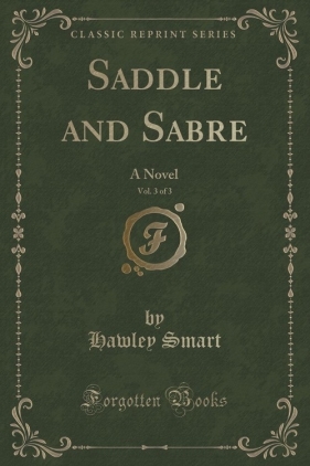 Saddle and Sabre, Vol. 3 of 3 - Smart Hawley