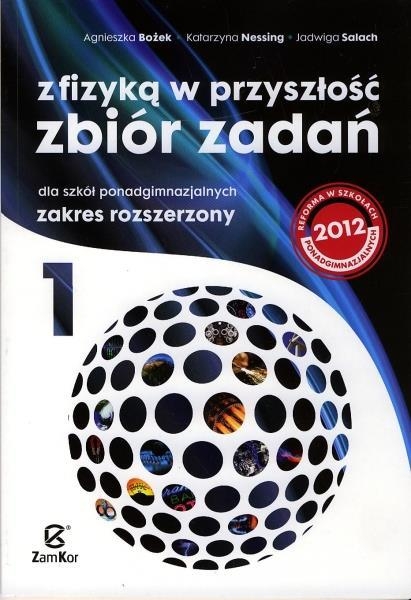 Z fizyką w przyszłość Zbiór zadań Część 1 Zakres rozszerzony