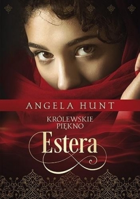 Estera. Królewskie piękno (Uszkodzona okładka) - Angela Hunt