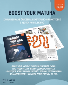 Boost Your Matura. Zaawansowane ćwiczenia leksykalno – gramatyczne - Magdalena Ślawska, Mariusz Mirecki