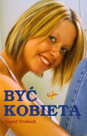 Być kobietą - Trobish Ingrid