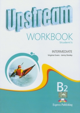 Upstream intermediate B2 Workbook - Evans Virginia, Dooley Jenny