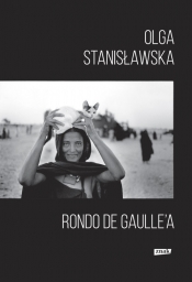 Rondo de Gaulle'a - Stanisławska Olga