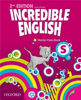 Incredible English Starter - Podręcznik - Sarah Phillips