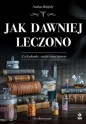 Jak dawniej leczono - Nathan Belofsky