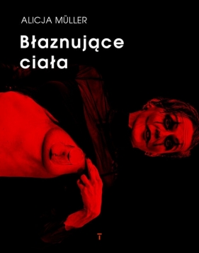 Błaznujące ciała - Alicja Müller