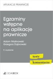Egzaminy wstępne na aplikacje prawnicze. Testy, komentarze - r.pr. Grzegorz Dąbrowski, r.pr. Adam Malinowski