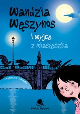 Wandzia Węszynos i wyjce z miasteczka - Urbańska Agnieszka