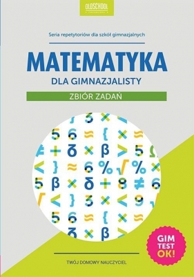 Matematyka dla gimnazjalisty Zbiór zadań - Adam Konstantynowicz