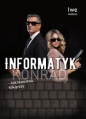 Informatyk - klik kłamstwa, klik grozy cz.2 Konrad - Iwe Hulkon