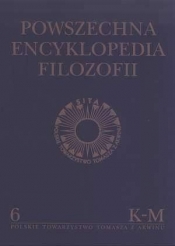 Powszechna Encyklopedia Filozofii t.6 K-M - Praca zbiorowa
