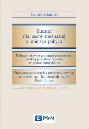 Kurator dla osoby nieznanej z miejsca pobytu - Daniel Jakimiec