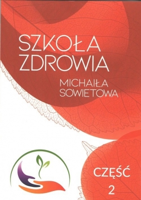 Szkoła Zdrowia Michaiła Sowietowa część 2 - Sowietow Michaił