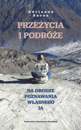 Przeżycia i podróże - Baran Adrianna 