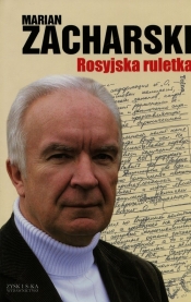 Rosyjska ruletka - Marian Zacharski