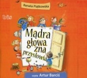 Mądra głowa zna przysłowia (Audiobook) - Renata Piątkowska