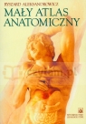 Mały atlas anatomiczny Aleksandrowicz Ryszard