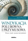 Windykacja polubowna i przymusowa Proces, rynek, wycena wierzytelności Kreczmańska-Gigol Katarzyna