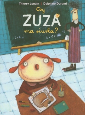 Czy Zuza ma siurka? - Delphine Durand, Thierry Lenain