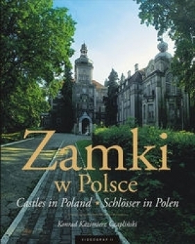 Zamki w Polsce - Konrad Kazimierz Czapliński