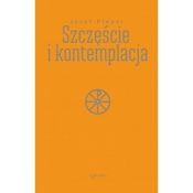 Szczęście i kontemplacja - Josef Pieper