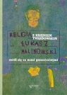 Religia z księdzem Twardowskim Módli się za nami grzesz(cz)nymi Malinowski Łukasz