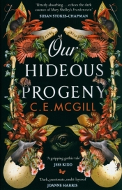 Our Hideous Progeny - C.E. McGill