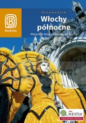 Włochy północne. Wszystkie drogi prowadzą do Rzymu. Wydanie 3 - Opracowanie zbiorowe