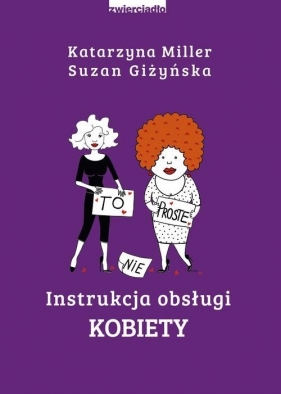 Instrukcja obsługi kobiety - Giżyńska Suzan, Miller Katarzyna