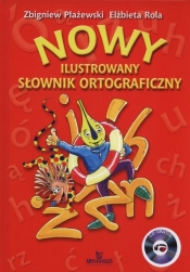 Nowy ilustrowany słownik ortograficzny + CD (Uszkodzona okładka) - Elżbieta Rola, Zbigniew Płażewski