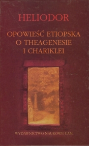 Opowieść etiopska o Theagenisie i Chariklei