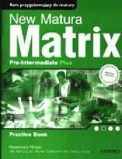 New Matura Matrix Pre-Intermediate Practice Book. Zeszyt ćwiczeń - Nixon Rosemary