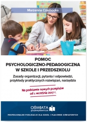 Pomoc psychologiczno-pedagogiczna w szkole i przedszkolu Zasady organizacji przykłady praktycznych - Czarnocka Marzenna