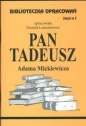 Biblioteczka Opracowań Pan Tadeusz Adama Mickiewicza - Urszula Lementowicz