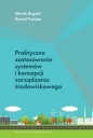 Praktyczne zastosowanie systemów i koncepcji zarządzania środowiskowego - Marek Bugdol, Daniel Puciato
