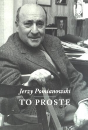 To proste - Pomianowski Jerzy