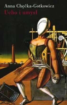 Ucho i umysł - Chęćka-Gotkowicz Anna