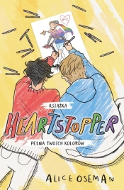 Heartstopper. Książka pełna twoich kolorów - Alice Oseman