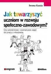 Jak towarzyszyć uczniom w rozwoju społeczno-zawodowym? - Iwona Kania