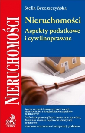 Nieruchomości Aspekty podatkowe i cywilnoprawne - Brzeszczyńska Stella