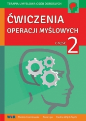 Ćwiczenia operacji myślowych część 2 - Paulina Wójcik-To, Mariola Czarnkowska, Anna Lipa