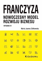 Franczyza - nowoczesny model rozwoju biznesu - Marta Joanna Ziółkowska