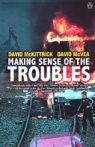 Making Sense of the Troubles David McKittrick