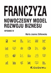 Franczyza - nowoczesny model rozwoju biznesu - Ziółkowska Marta Joanna 