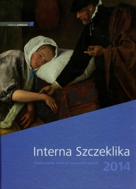 Interna Szczeklika Podręcznik chorób wewnętrznych - <br />