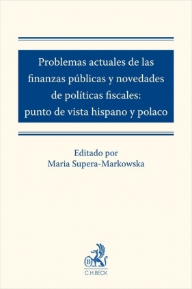 Problemas actuales de las finanzas públicas y novedades de políticas fiscales: punto de vista hispan