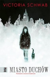 Miasto duchów (Uszkodzona okładka) - Victoria Schwab