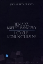 Pieniądz kredyt bankowy i cykle koniunkturalne - Jesús Huerta de Soto