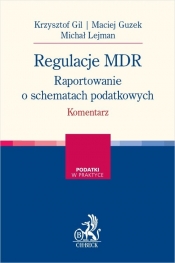 Regulacje MDR. Raportowanie o schematach podatkowych. Komentarz